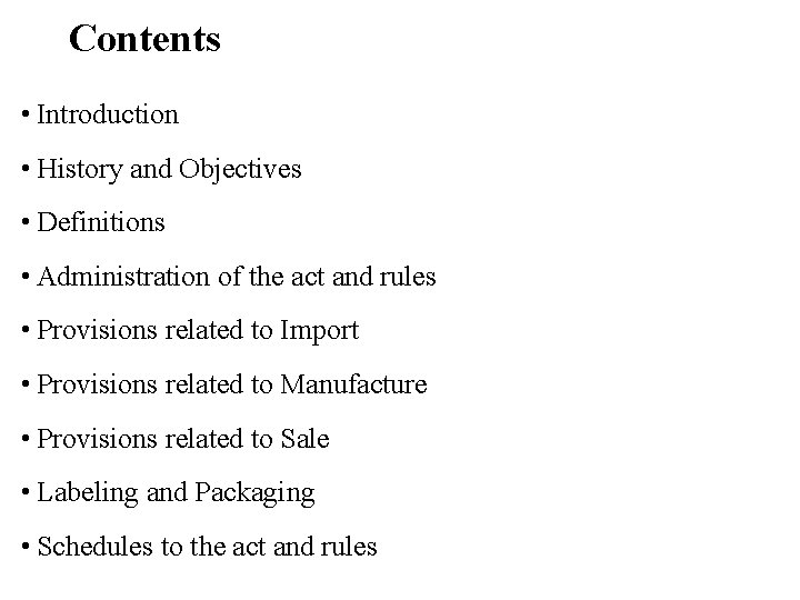 Contents • Introduction • History and Objectives • Definitions • Administration of the act