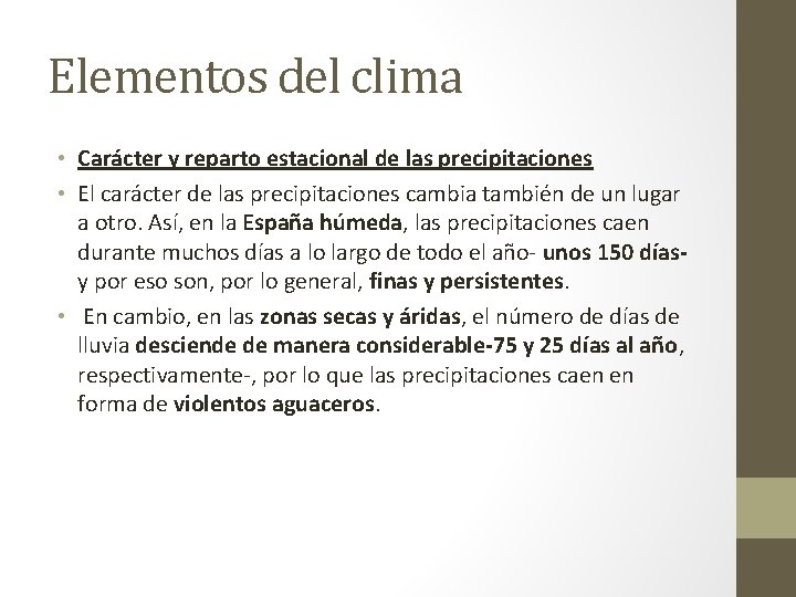 Elementos del clima • Carácter y reparto estacional de las precipitaciones • El carácter