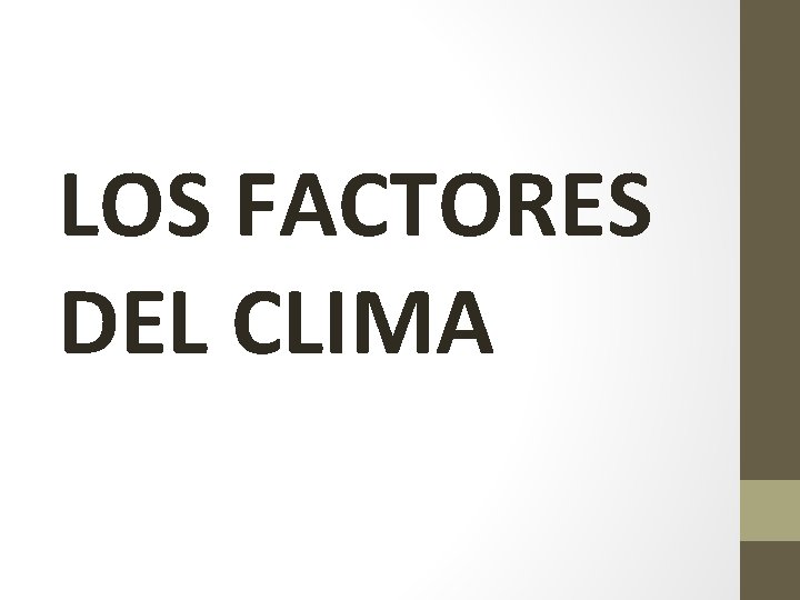 LOS FACTORES DEL CLIMA 