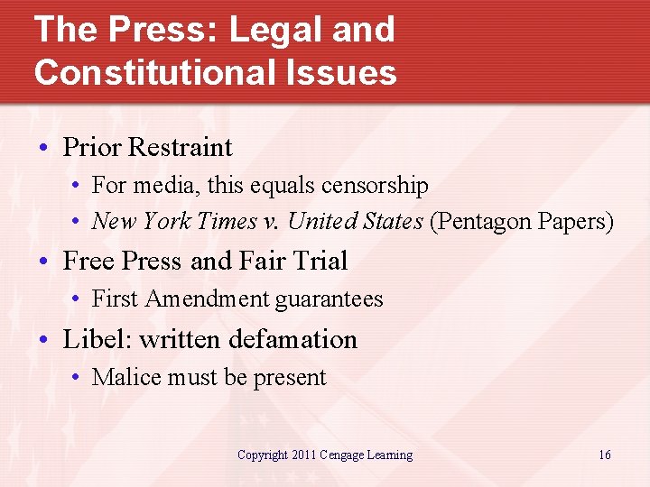 The Press: Legal and Constitutional Issues • Prior Restraint • For media, this equals
