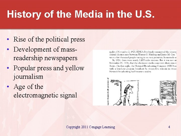 History of the Media in the U. S. • Rise of the political press