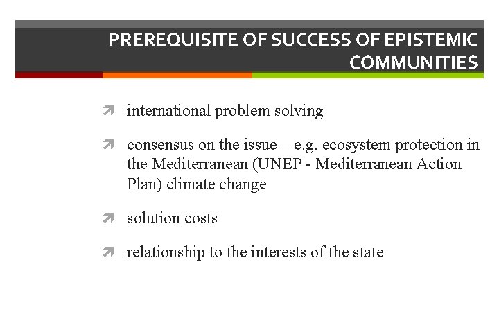 PREREQUISITE OF SUCCESS OF EPISTEMIC COMMUNITIES international problem solving consensus on the issue –