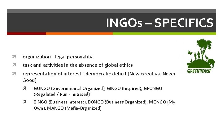 INGOs – SPECIFICS organization - legal personality task and activities in the absence of