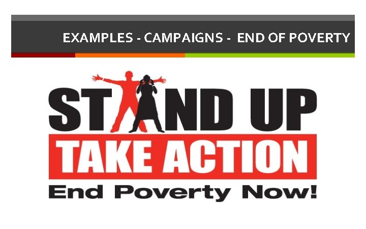 EXAMPLES - CAMPAIGNS - END OF POVERTY 