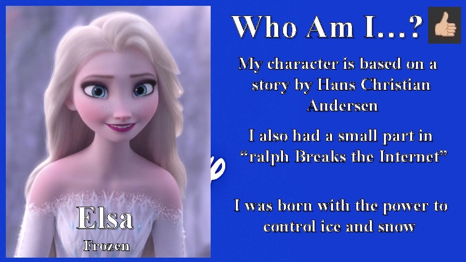 Who Am I…? My character is based on a story by Hans Christian Andersen