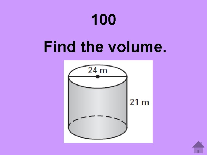 100 Find the volume. 