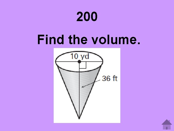 200 Find the volume. 