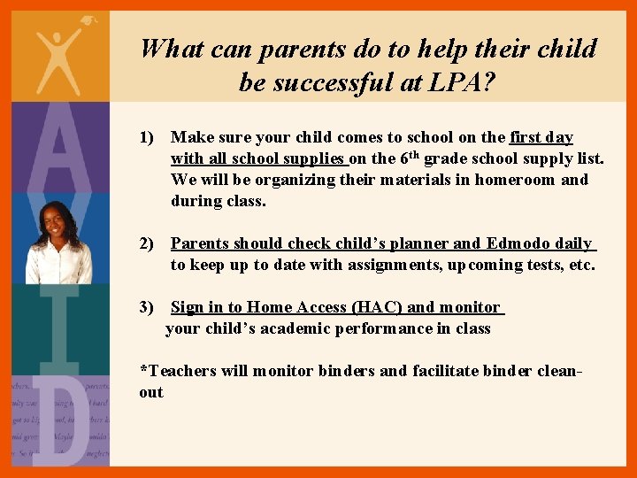 What can parents do to help their child be successful at LPA? 1) Make