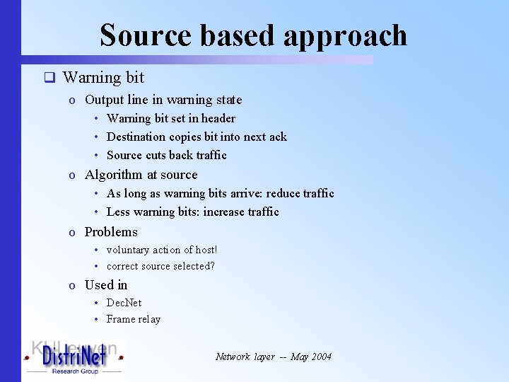 Source based approach q Warning bit o Output line in warning state • Warning