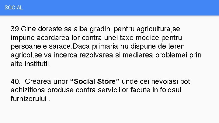 SOCIAL 39. Cine doreste sa aiba gradini pentru agricultura, se impune acordarea lor contra