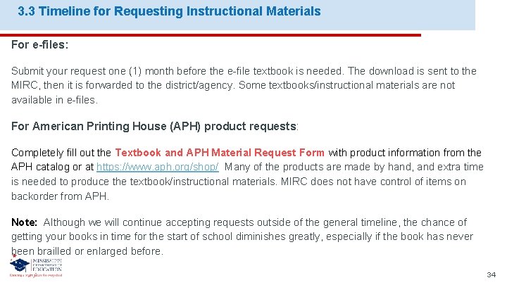 3. 3 Timeline for Requesting Instructional Materials For e-files: Submit your request one (1)