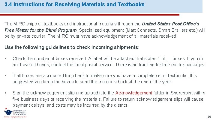 3. 4 Instructions for Receiving Materials and Textbooks The MIRC ships all textbooks and