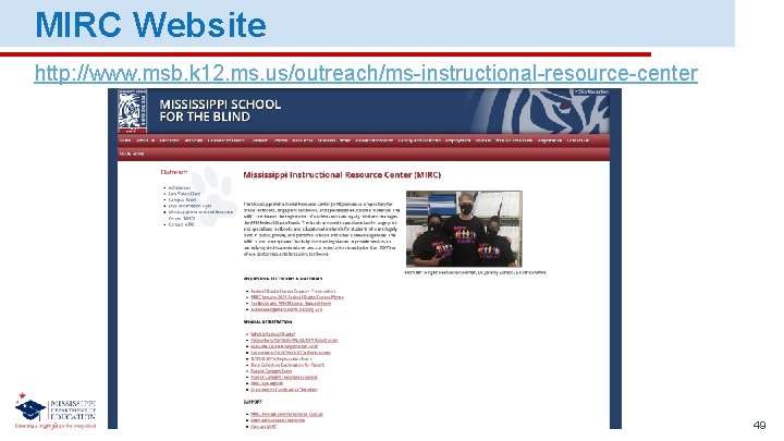 MIRC Website http: //www. msb. k 12. ms. us/outreach/ms-instructional-resource-center 49 