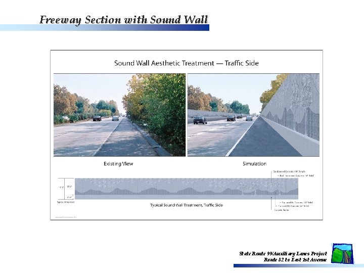 Freeway Section with Sound Wall State Route 99/Auxiliary Lanes Project Route 32 to East