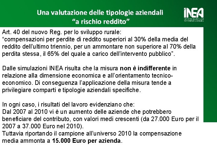 Una valutazione delle tipologie aziendali “a rischio reddito” Art. 40 del nuovo Reg. per