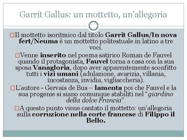 Garrit Gallus: un mottetto, un’allegoria �Il mottetto isoritmico dal titolo Garrit Gallus/In nova fert/Neuma