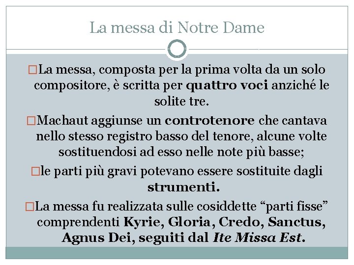 La messa di Notre Dame �La messa, composta per la prima volta da un