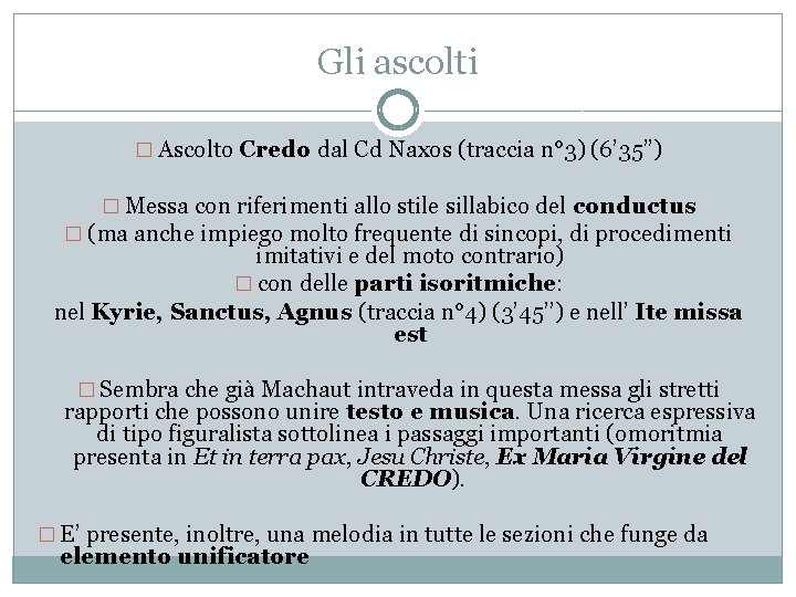 Gli ascolti � Ascolto Credo dal Cd Naxos (traccia n° 3) (6’ 35’’) �