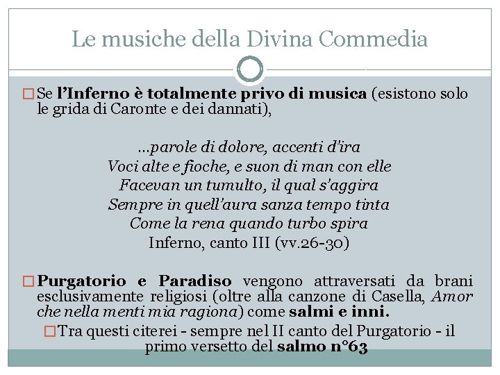 Le musiche della Divina Commedia � Se l’Inferno è totalmente privo di musica (esistono