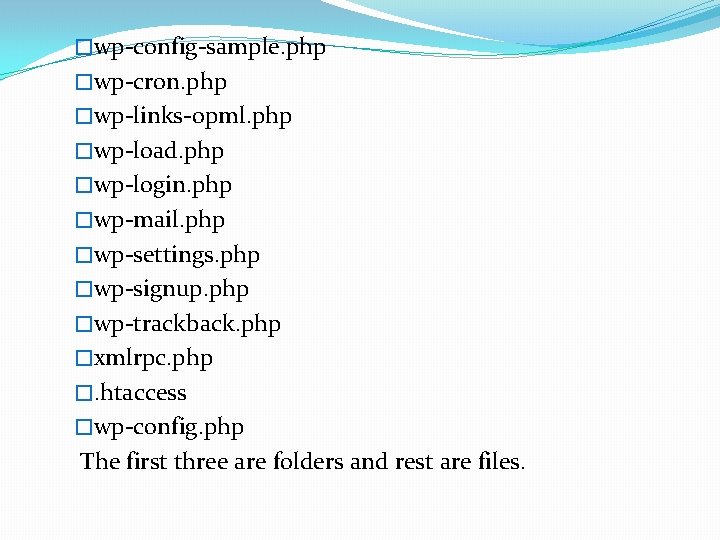 �wp-config-sample. php �wp-cron. php �wp-links-opml. php �wp-load. php �wp-login. php �wp-mail. php �wp-settings. php