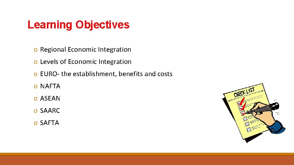 Learning Objectives o Regional Economic Integration o Levels of Economic Integration o EURO- the