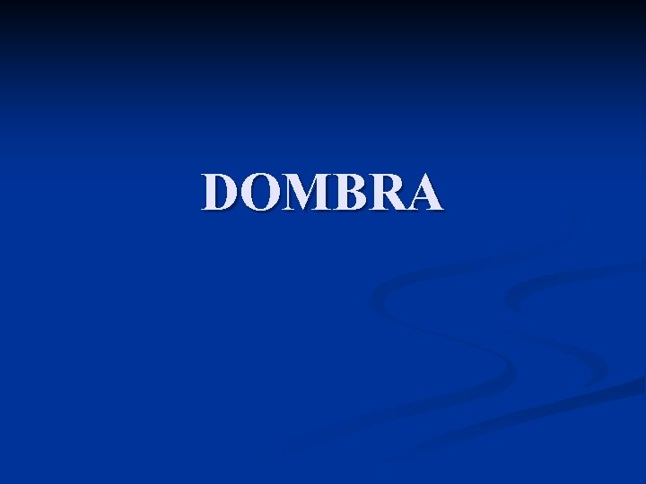 DOMBRA 