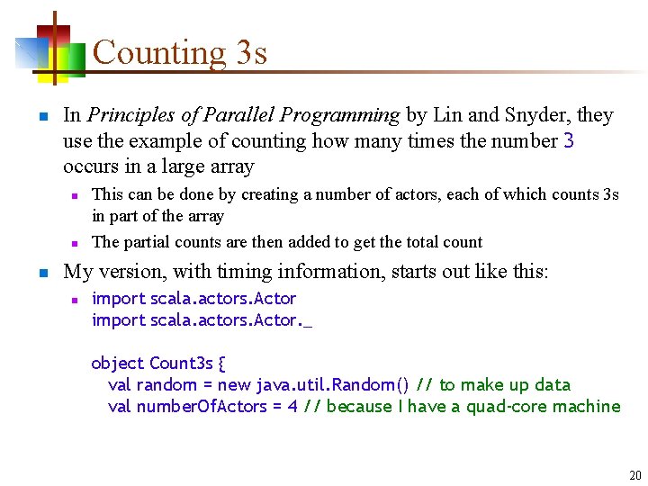 Counting 3 s n In Principles of Parallel Programming by Lin and Snyder, they Counting 3 s n In Principles of Parallel Programming by Lin and Snyder, they