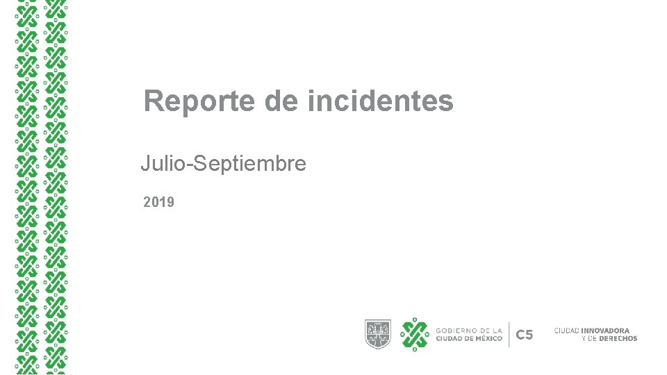 Reporte de incidentes Julio-Septiembre 2019 