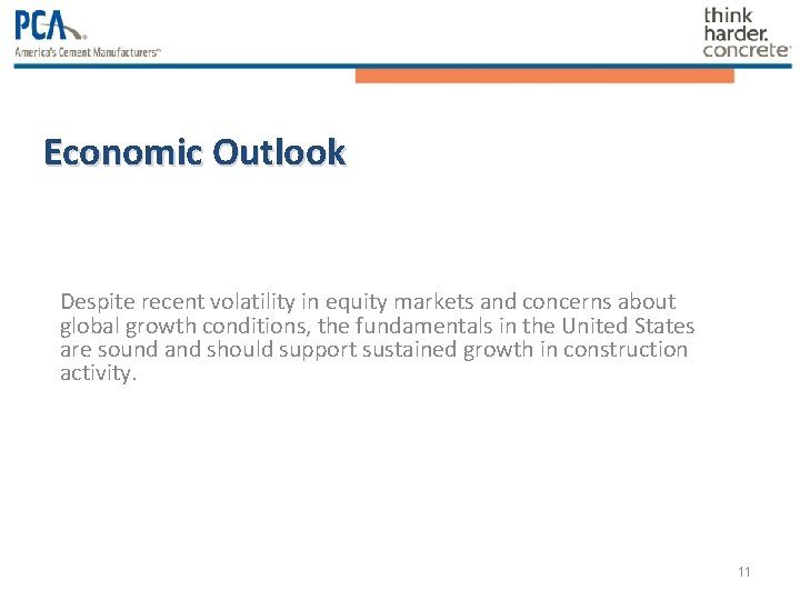 Economic Outlook Despite recent volatility in equity markets and concerns about global growth conditions, Economic Outlook Despite recent volatility in equity markets and concerns about global growth conditions,