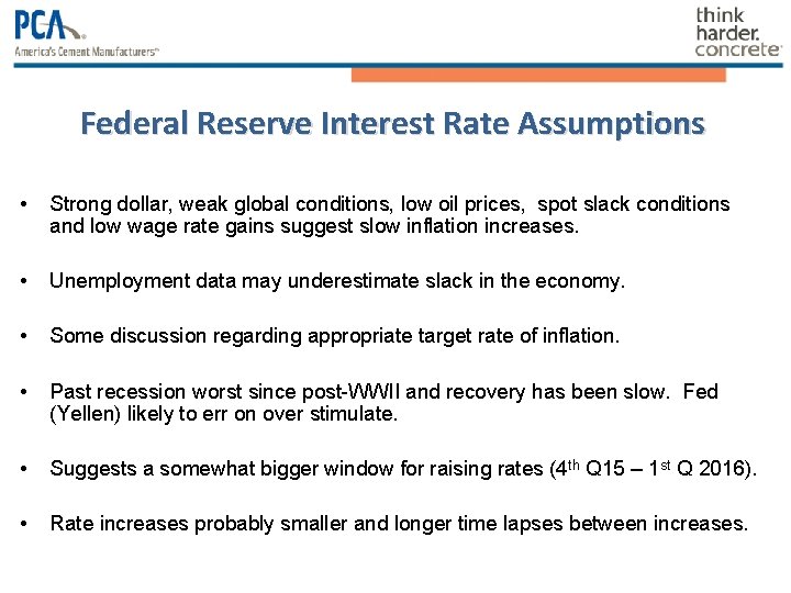 Federal Reserve Interest Rate Assumptions • Strong dollar, weak global conditions, low oil prices, Federal Reserve Interest Rate Assumptions • Strong dollar, weak global conditions, low oil prices,