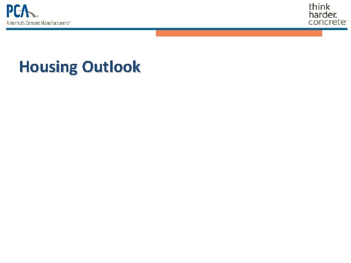 Housing Outlook Housing Outlook