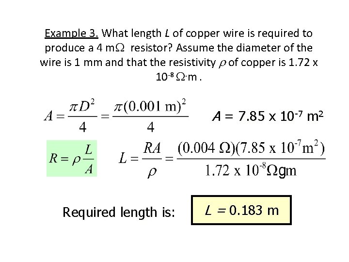 Example 3. What length L of copper wire is required to produce a 4