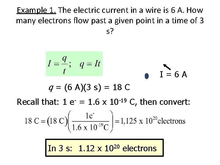 Example 1. The electric current in a wire is 6 A. How many electrons