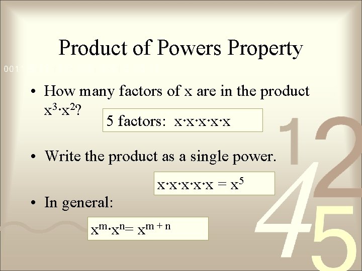 Product of Powers Property • How many factors of x are in the product