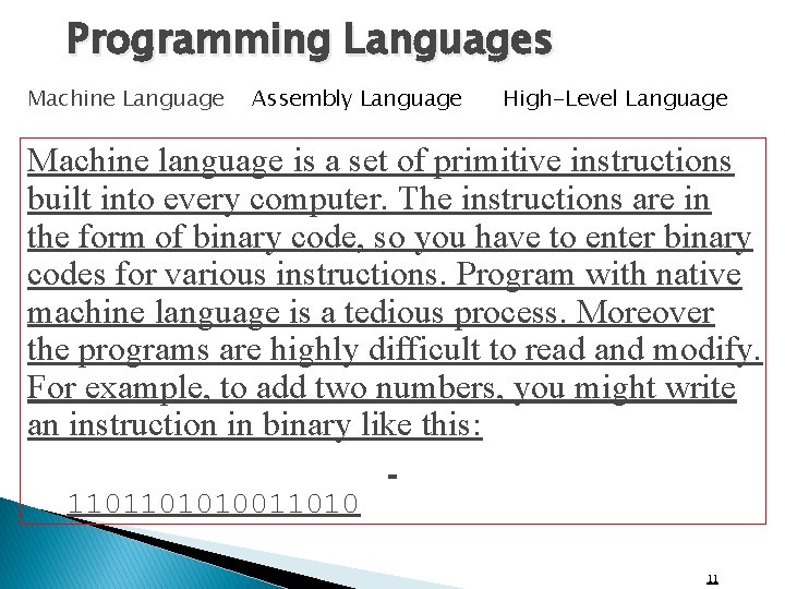 Programming Languages Machine Language Assembly Language High-Level Language Machine language is a set of