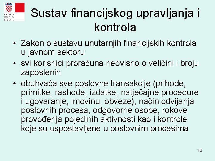 Sustav financijskog upravljanja i kontrola • Zakon o sustavu unutarnjih financijskih kontrola u javnom