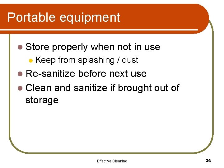 Portable equipment l Store l properly when not in use Keep from splashing /