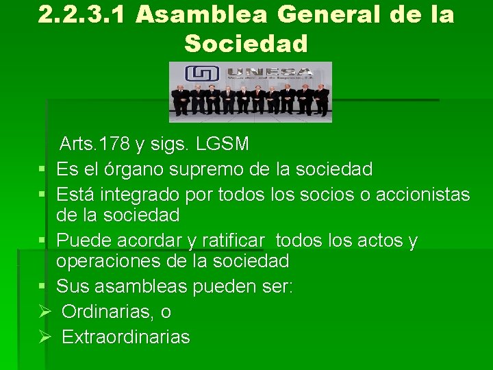 2. 2. 3. 1 Asamblea General de la Sociedad Arts. 178 y sigs. LGSM