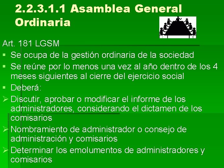 2. 2. 3. 1. 1 Asamblea General Ordinaria Art. 181 LGSM § Se ocupa