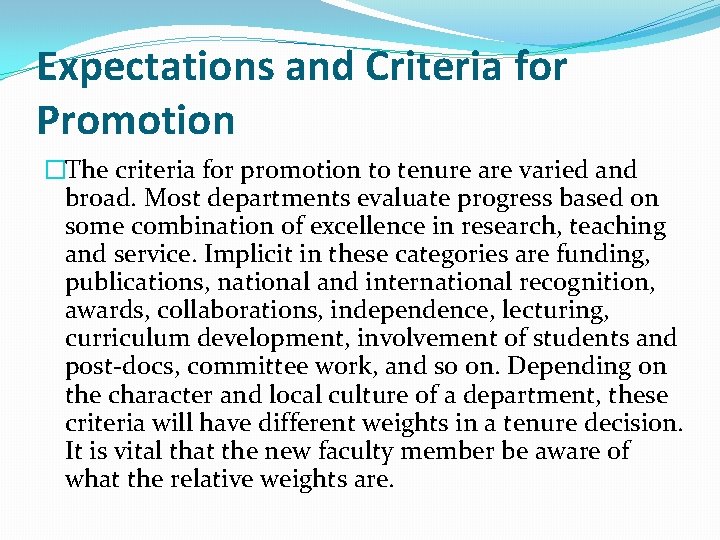 Expectations and Criteria for Promotion �The criteria for promotion to tenure are varied and Expectations and Criteria for Promotion �The criteria for promotion to tenure are varied and