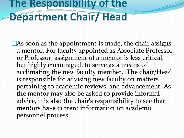 The Responsibility of the Department Chair/ Head �As soon as the appointment is made, The Responsibility of the Department Chair/ Head �As soon as the appointment is made,
