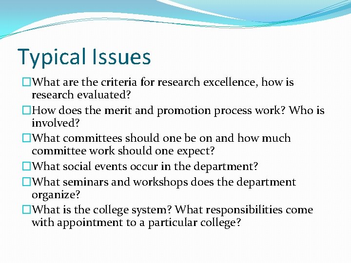 Typical Issues �What are the criteria for research excellence, how is research evaluated? �How Typical Issues �What are the criteria for research excellence, how is research evaluated? �How