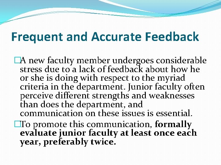 Frequent and Accurate Feedback �A new faculty member undergoes considerable stress due to a Frequent and Accurate Feedback �A new faculty member undergoes considerable stress due to a