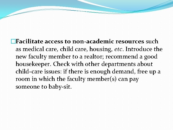�Facilitate access to non-academic resources such as medical care, child care, housing, etc. Introduce �Facilitate access to non-academic resources such as medical care, child care, housing, etc. Introduce