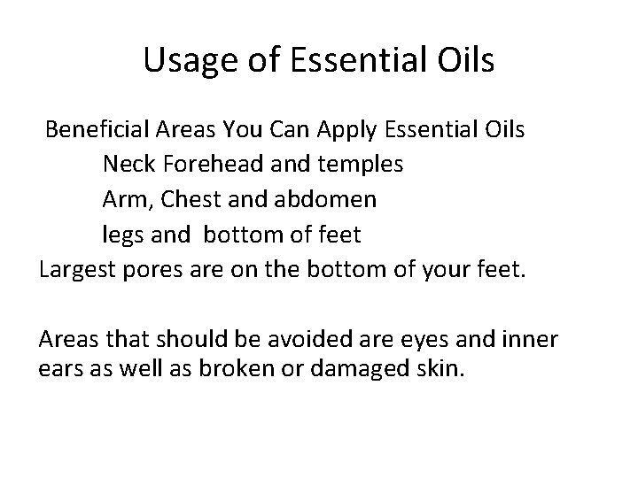 Usage of Essential Oils Beneficial Areas You Can Apply Essential Oils Neck Forehead and