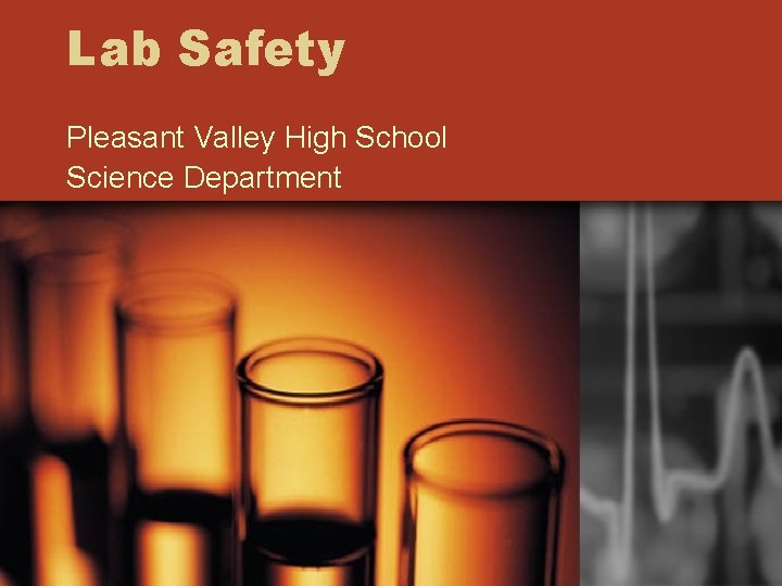 Lab Safety Pleasant Valley High School Science Department 