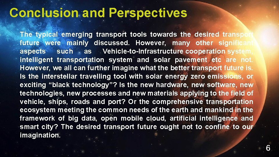 Conclusion and Perspectives The typical emerging transport tools towards the desired transport future were