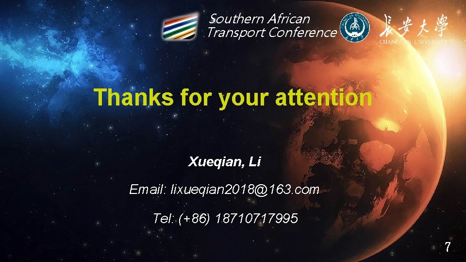 Southern African Transport Conference Thanks for your attention Xueqian, Li Email: lixueqian 2018@163. com