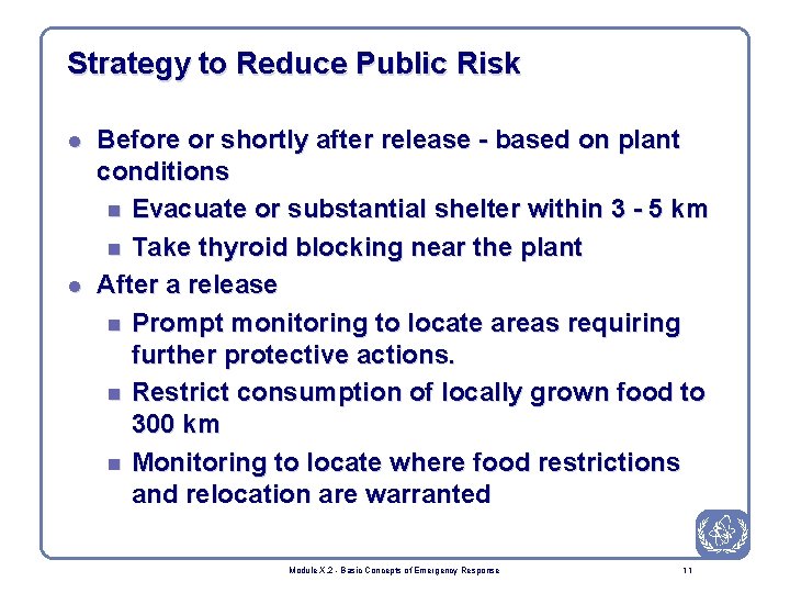 Strategy to Reduce Public Risk l l Before or shortly after release - based