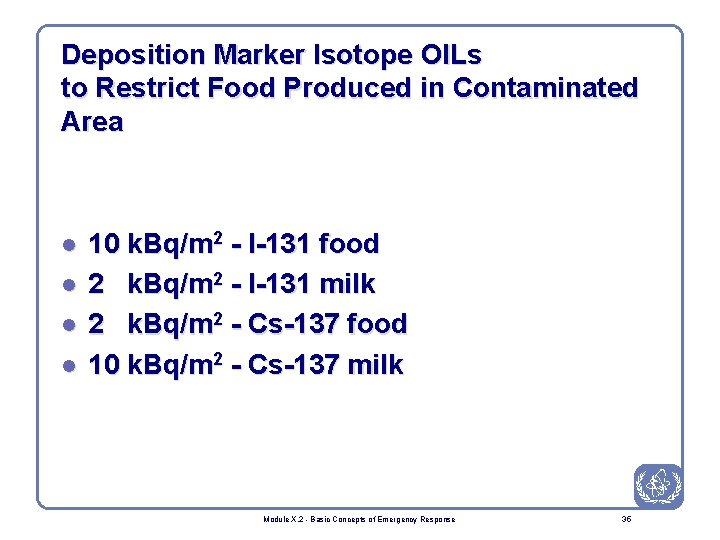 Deposition Marker Isotope OILs to Restrict Food Produced in Contaminated Area l l 10